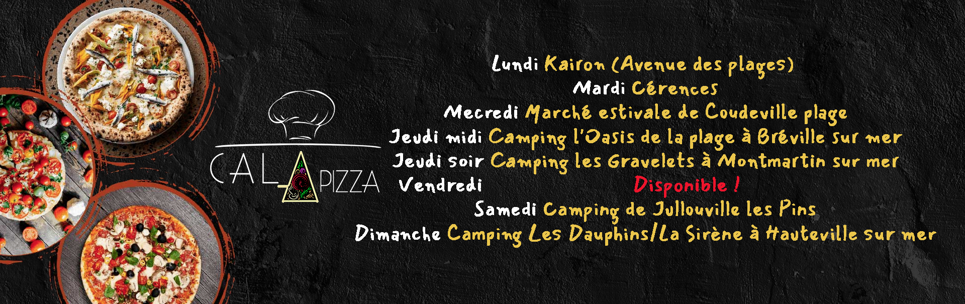 Cala Pizza - Lieux et horaires