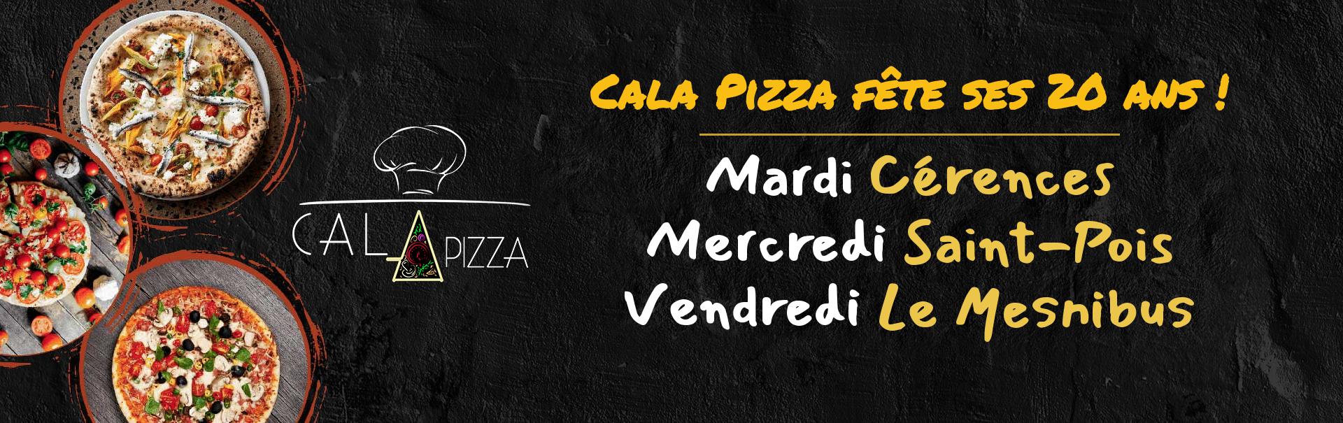 Cala Pizza - Lieux et horaires